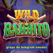 grupo do telegram amador